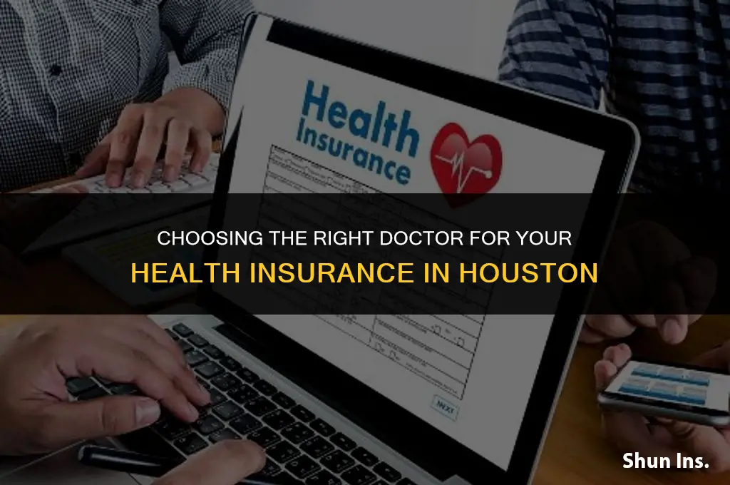 what doctor to put on my health insurance houston