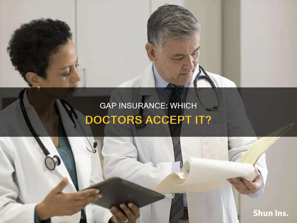 what doctors acccept gap insurance