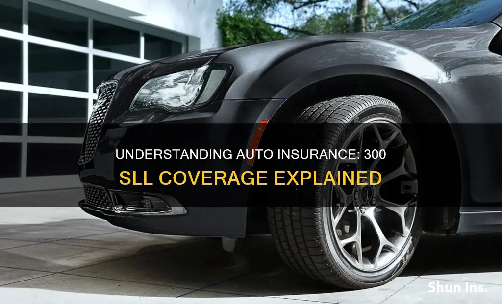 what does 300 sll mean auto insurance