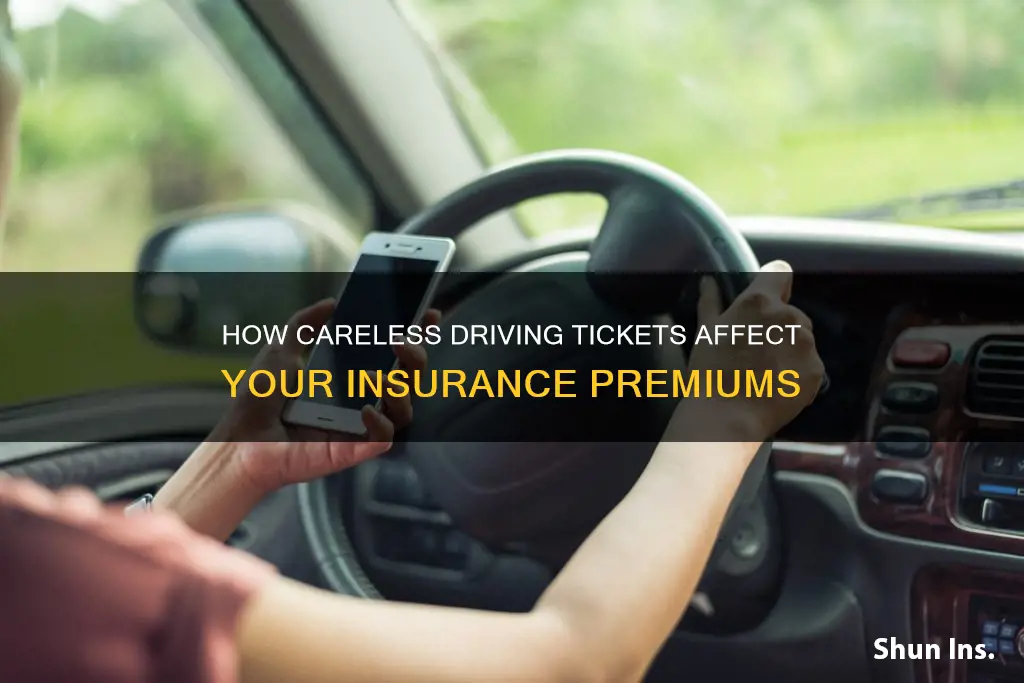 what does a careless driving ticket do to your insurance