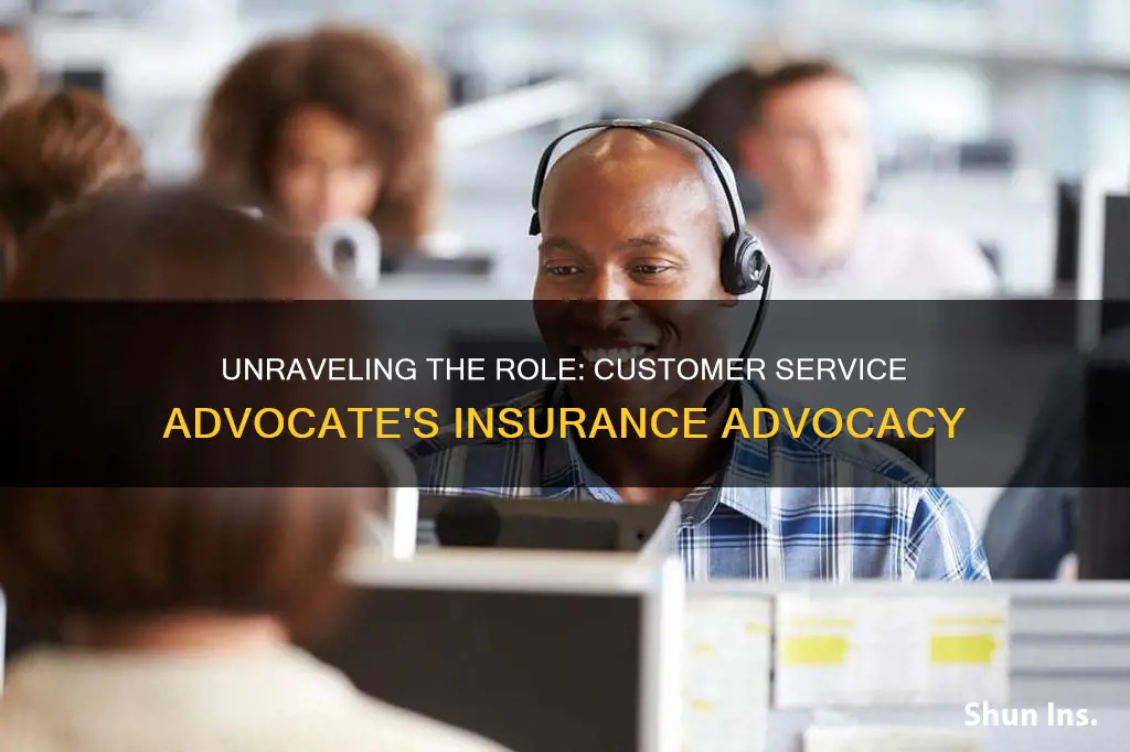 what does a customer service advocate for insurance do