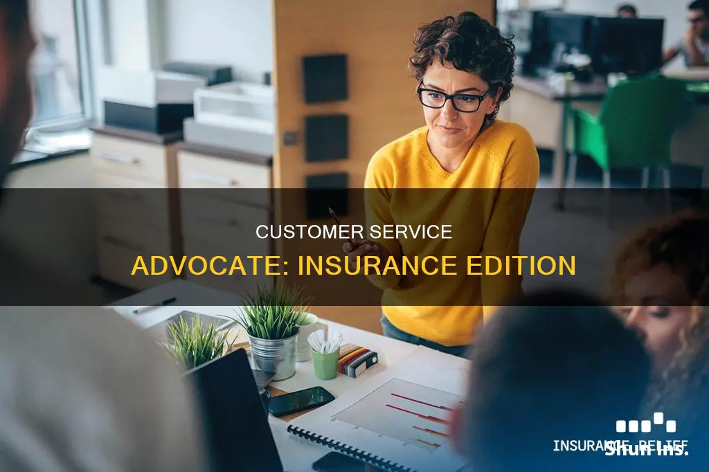 what does a customer service advocate for insurance do