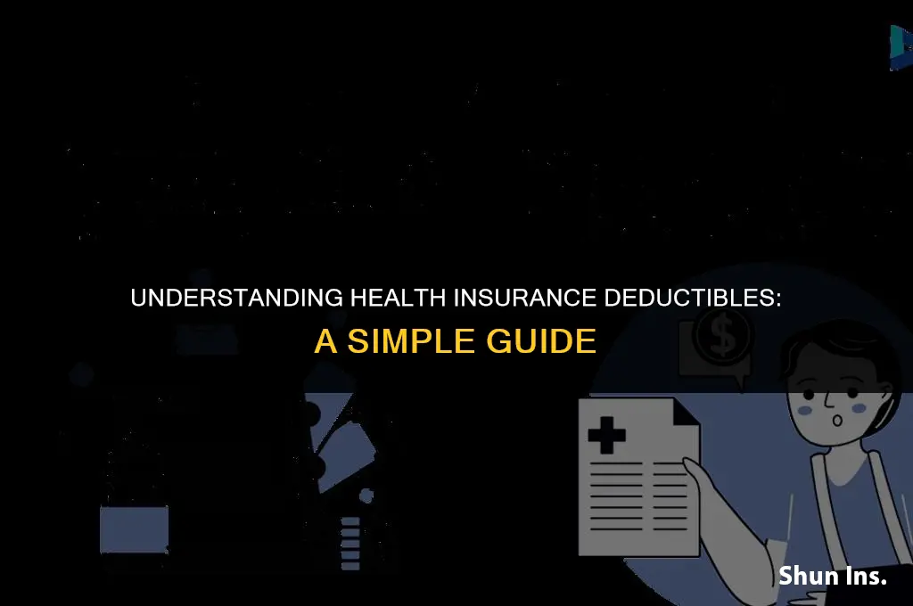 what does a deductiblemean on health insurance