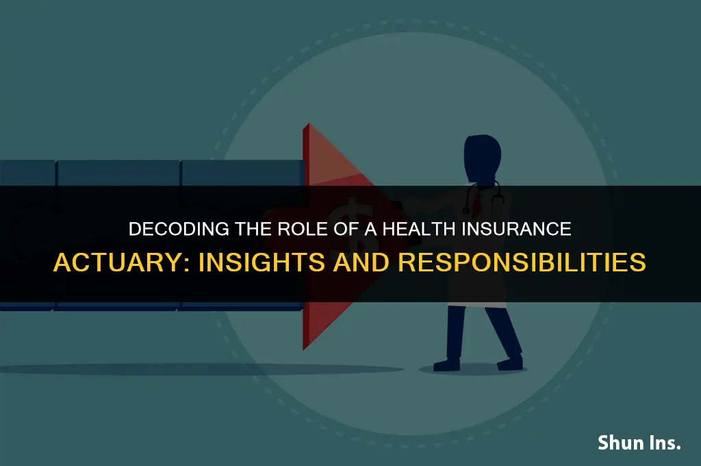 what does a health insurance actuary do