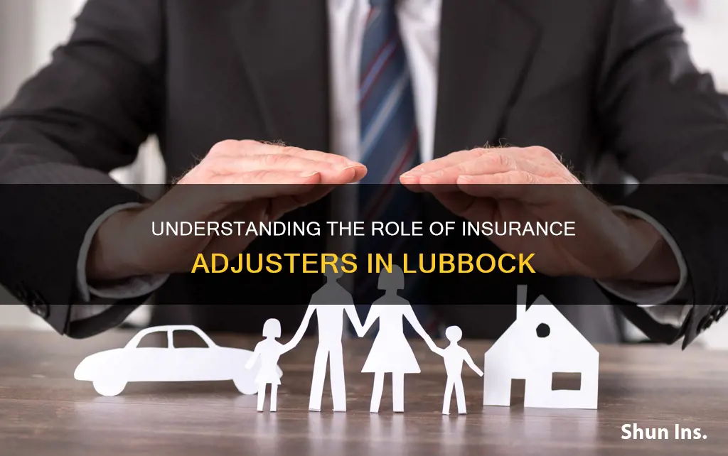 what does an insurance adjuster do lubbock