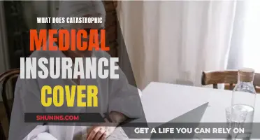 Understanding Catastrophic Medical Insurance Coverage and Benefits