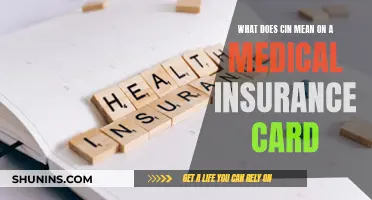 Understanding the Meaning of 'CIN' on Your Medical Insurance Card