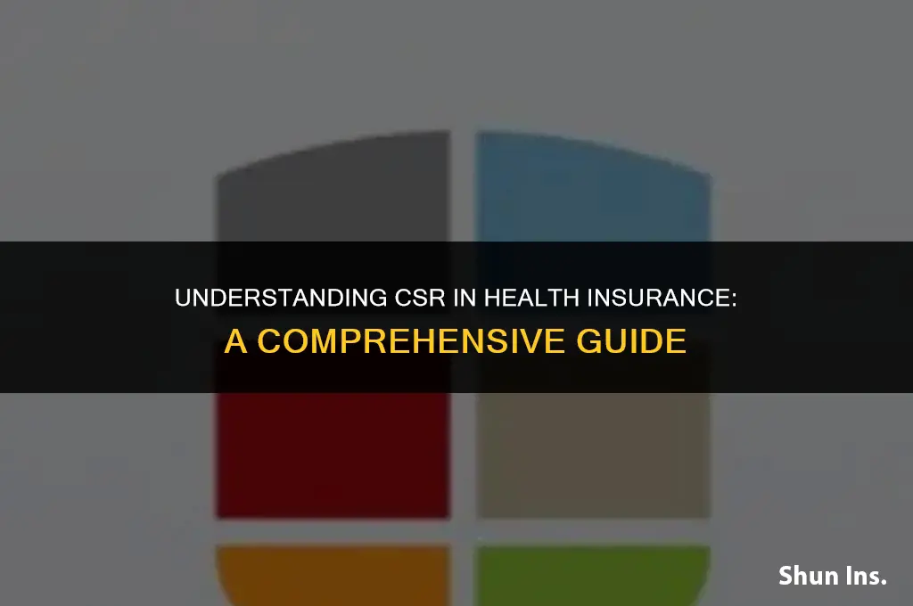 what does csr stand for in health insurance