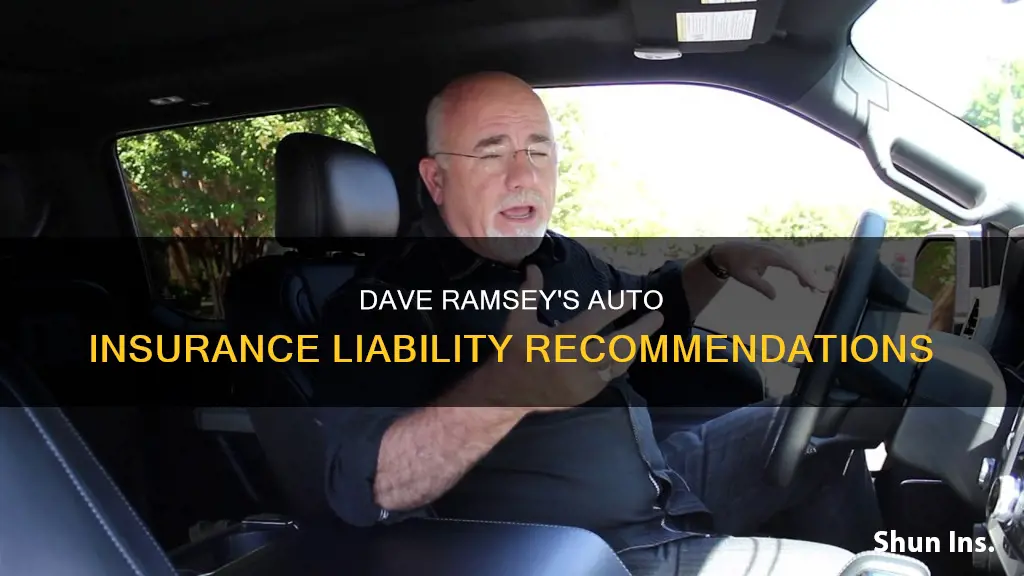 what does dave ramsey recommend for auto insurance liability