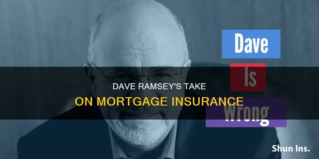 what does dave ramsey say about mortgage insurance
