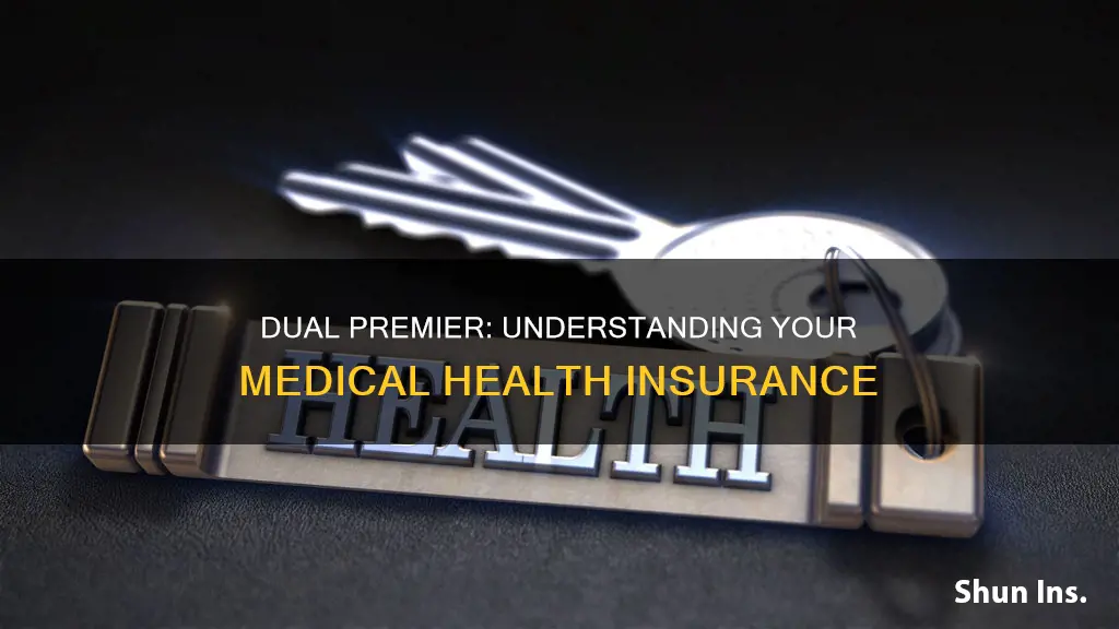 what does dual premier mean in medical health insurance