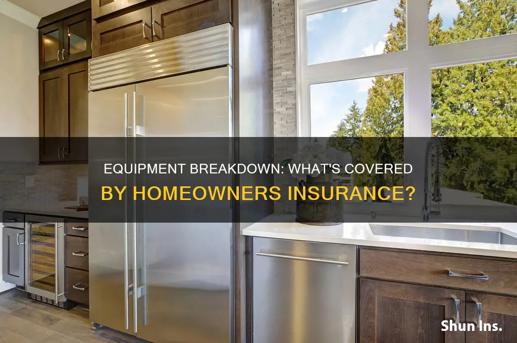 what does equipment breakdown mean on homeowners insurance