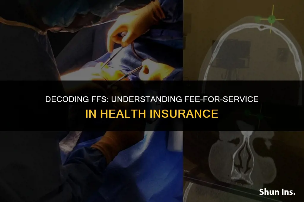 what does ffs stand for in health insurance