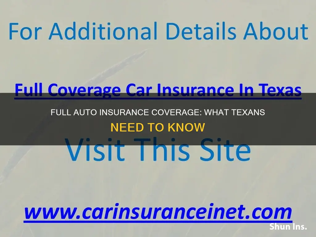 what does full coverage auto insurance cover in Texas