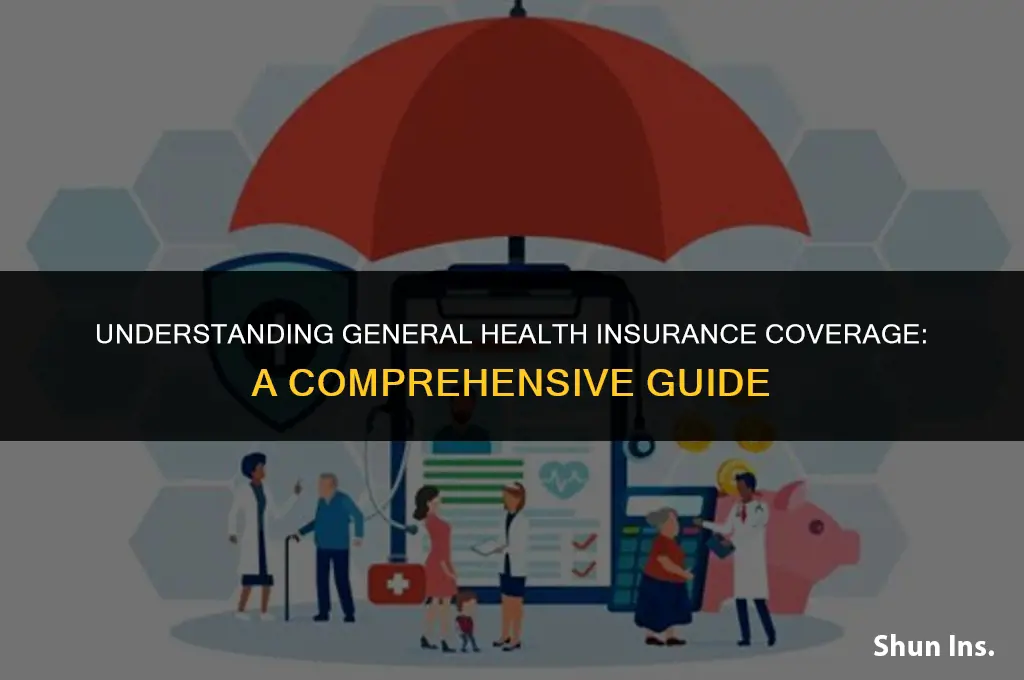 what does general health insurance cover