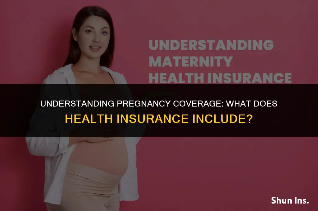what does health insurance cover for pregnancy