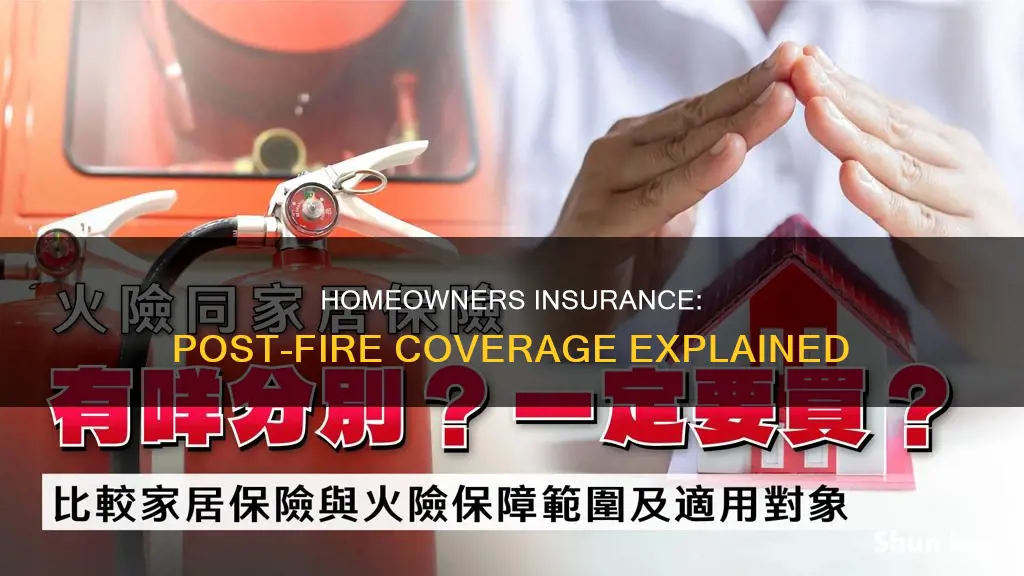 what does homeowners insurance cover after a fire