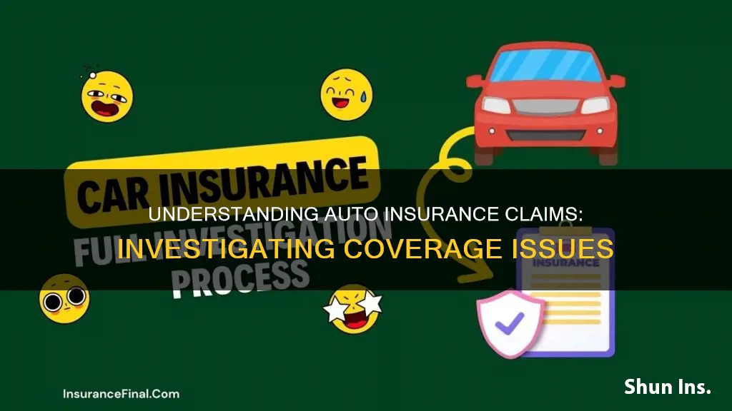 what does investigating a coverage issue mean from auto insurance