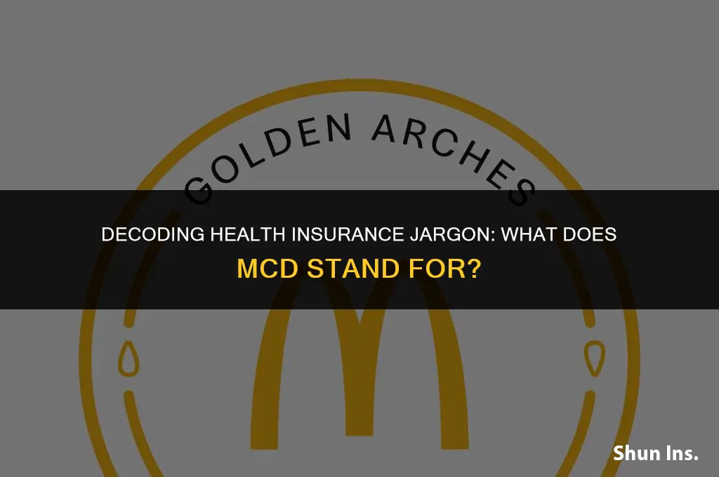 what does mcd stand for in health insurance