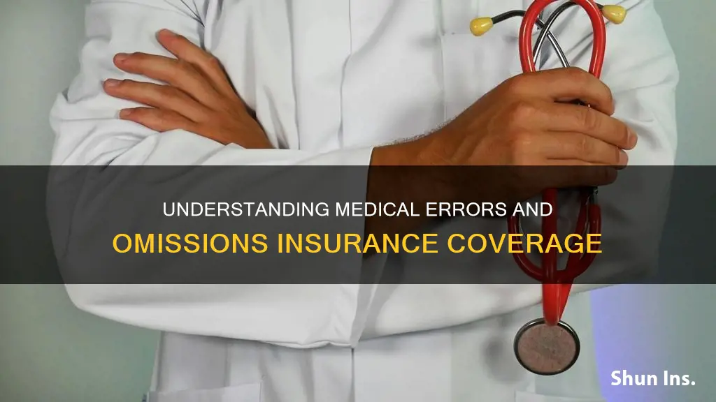 what does medical errors and ommissions insurance