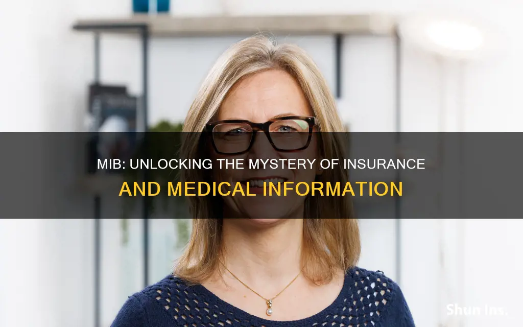 what does mib stand for in insurance medical information bureau