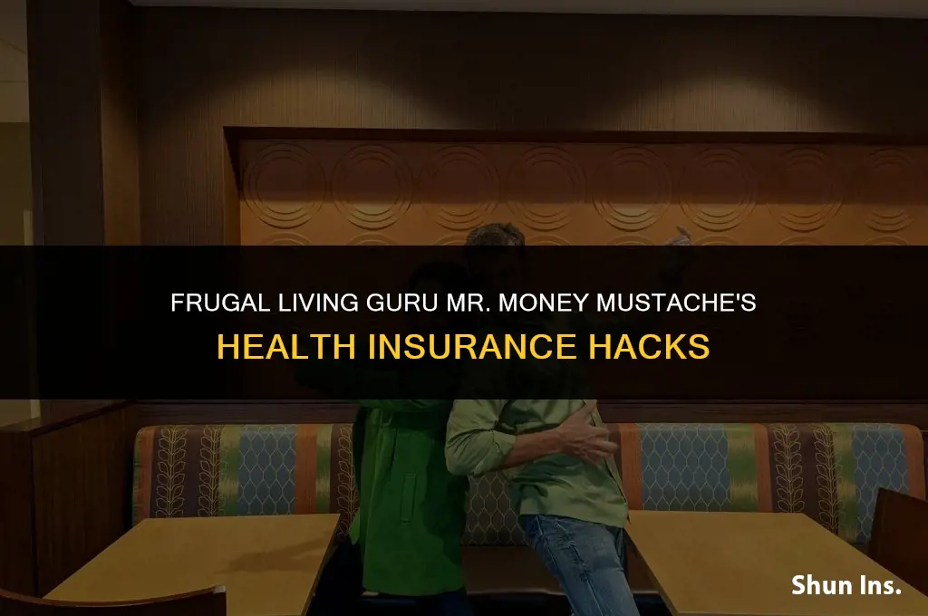 what does mr money mustache do for health insurance