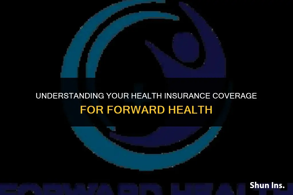 what does my health insurance cover foward health