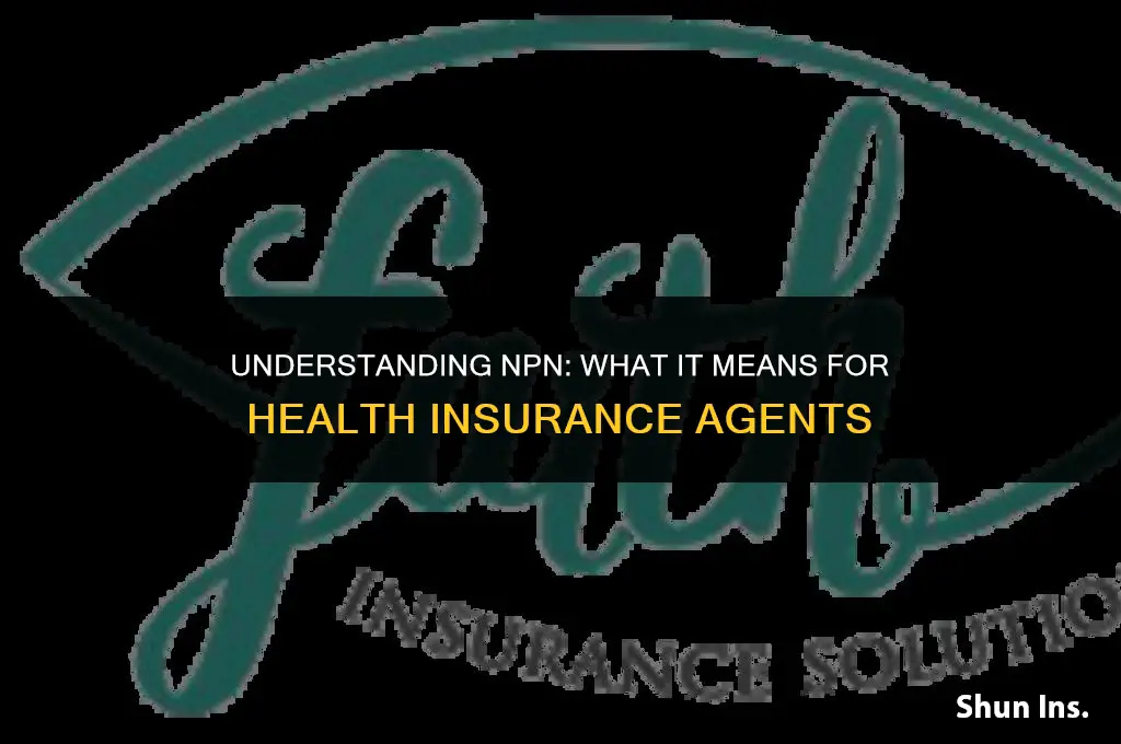 what does npn stand for in health insurance agents