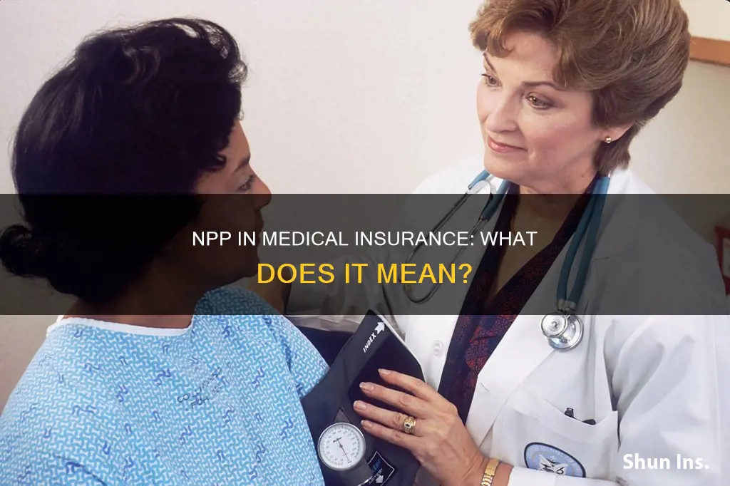 what does npp stand for in medical insurance terms