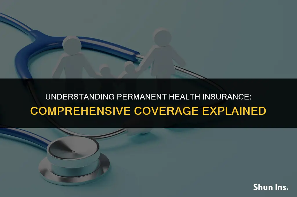 what does permanent health insurance cover