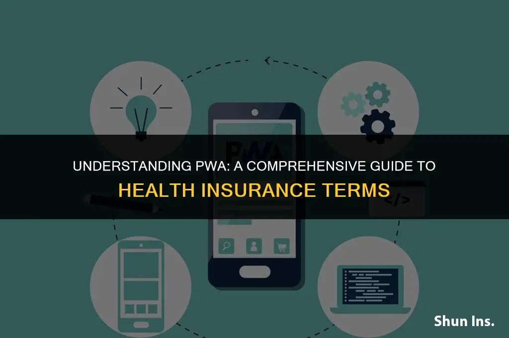 what does pwa stand for in health insurance