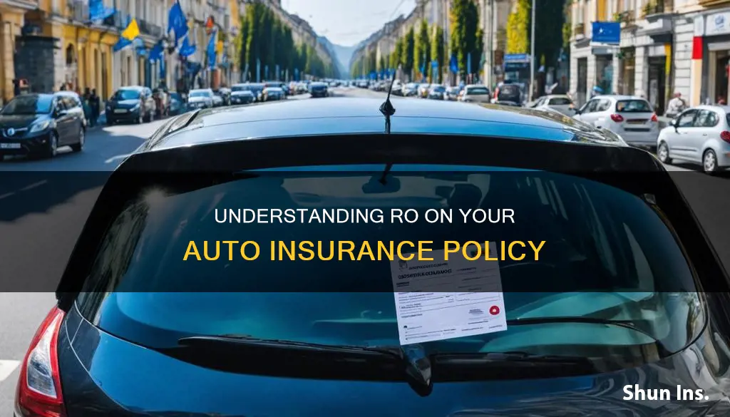 what does ro mean on a auto insurance policy