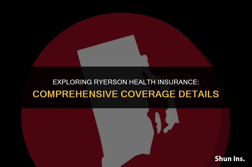 what does ryerson health insurance cover