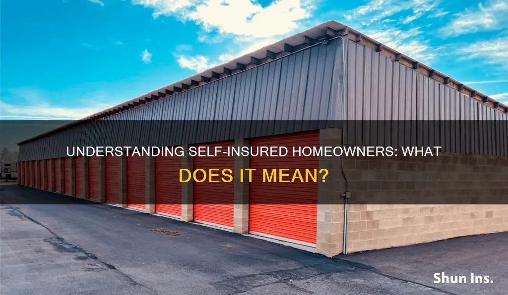 what does self insured homeowners mean