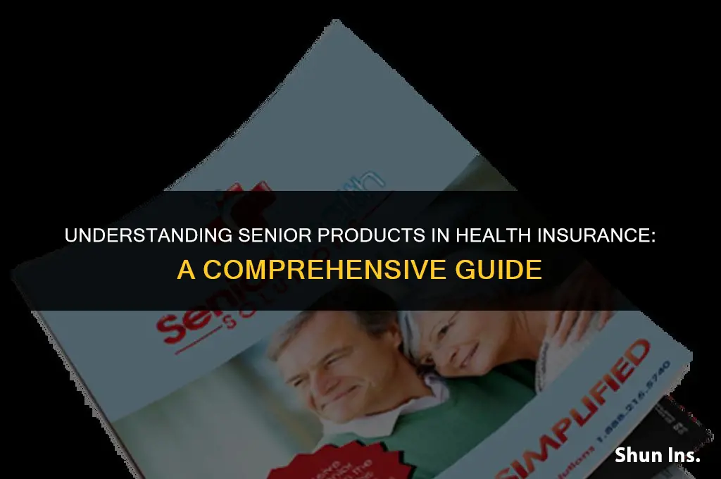what does senior products refer to in health insurance