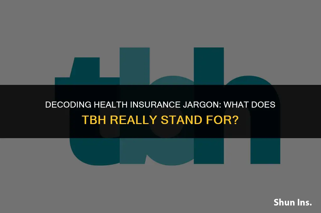 what does tbh stand for in health insurance
