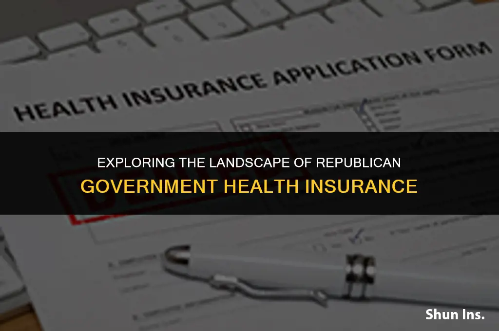 what does the republician government health insurance look like