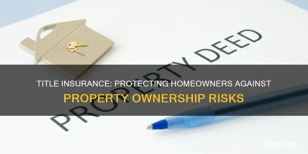 what does title insurance defend the homeowner against