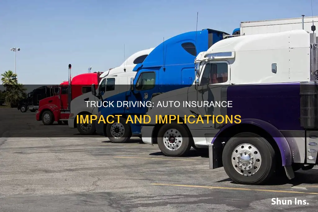 what does truck driving do to my auto insurance