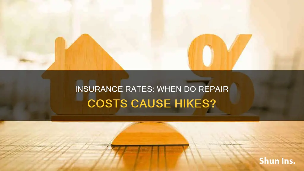 what dollar amount of repairs makes insurance rates go up
