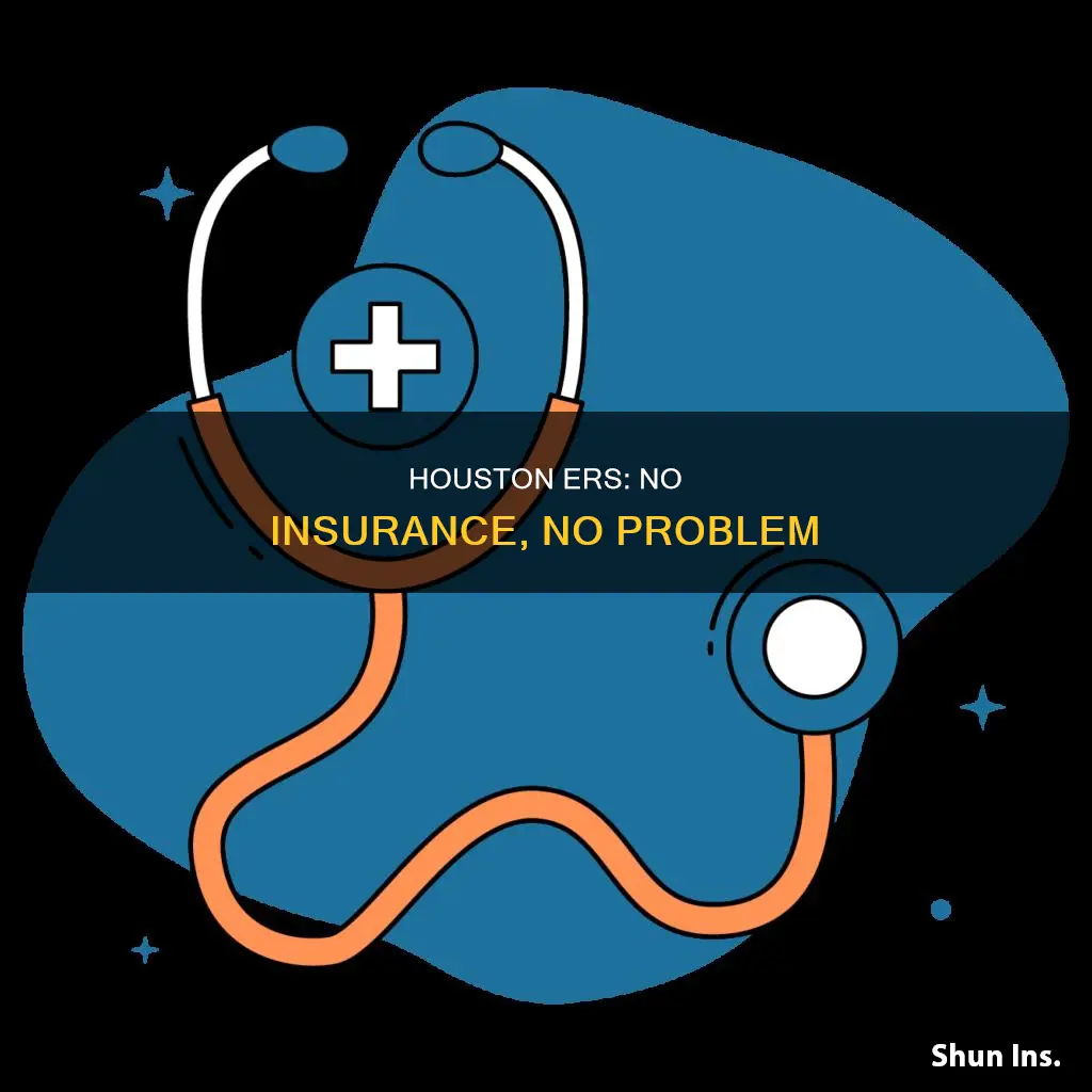 what er do I go to with no insurance houston