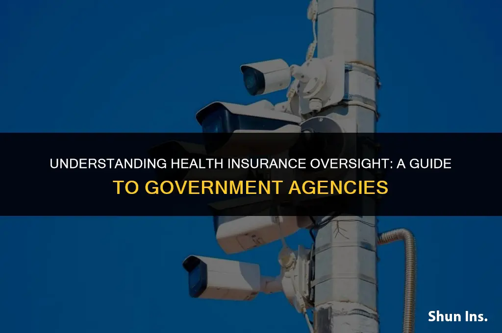 what government agency oversees health insurance