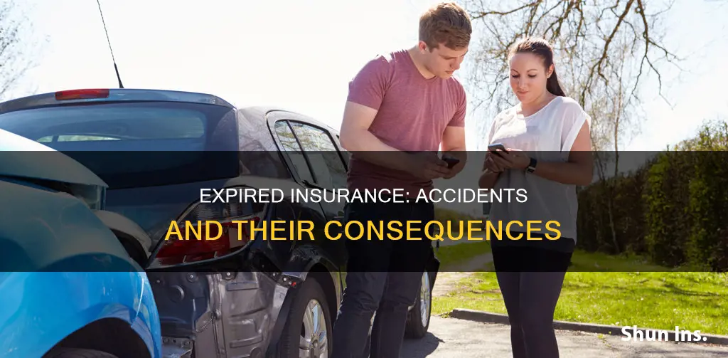 what happen if you have accident and insurance expired