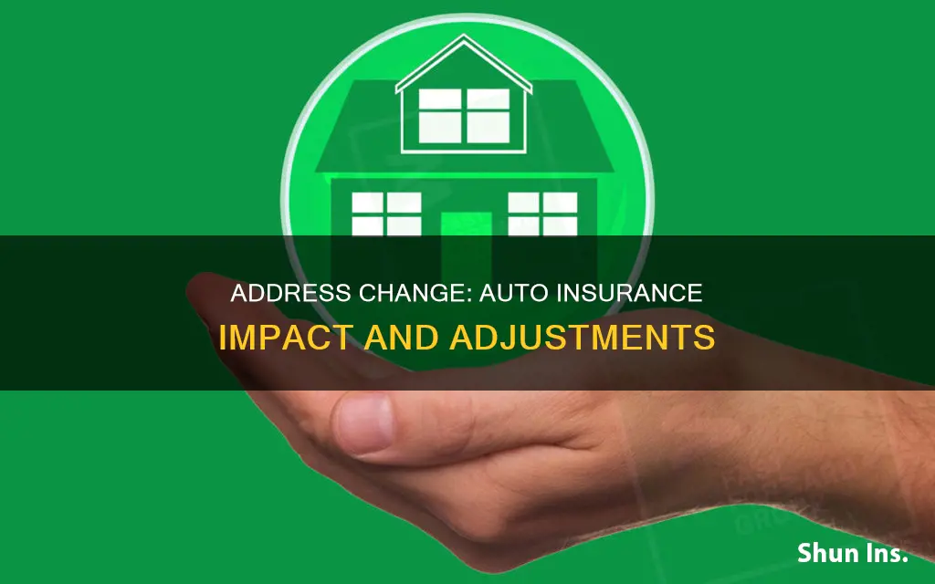 what happen when you change address auto insurance