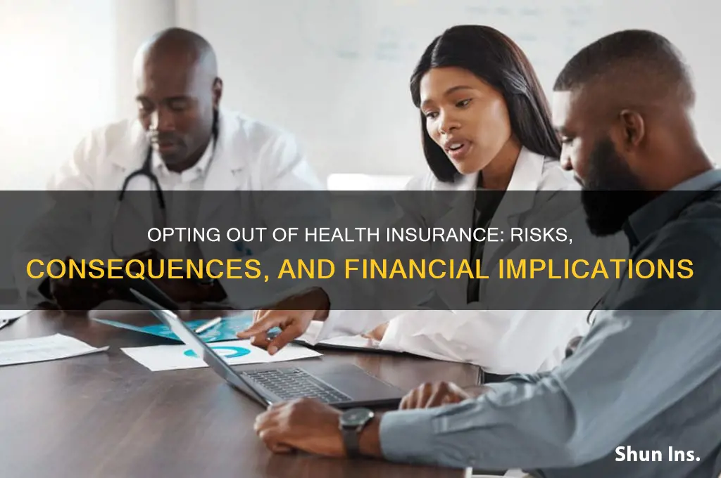 what happens if i opt out of health insurance