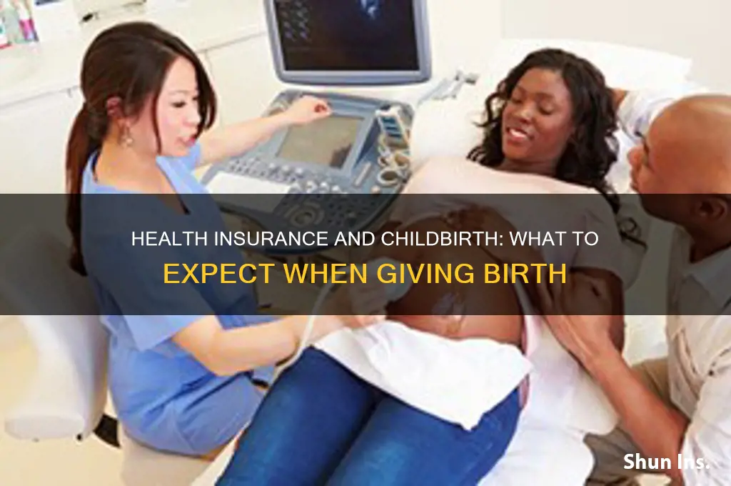 what happens if u have health insurance when giving birth