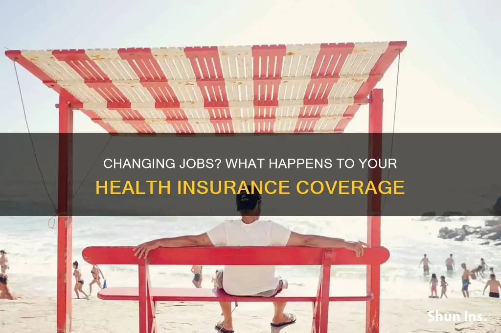 what happens to health insurance when you switch jobs