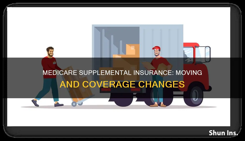 what happens to medicare supplemental insurance when I move