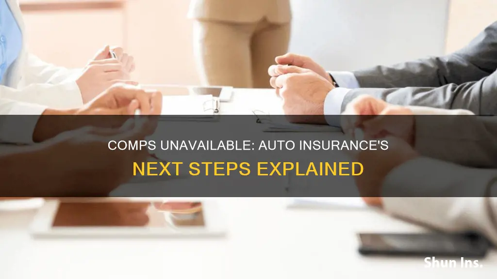 what happens when auto insurance cannot find comps