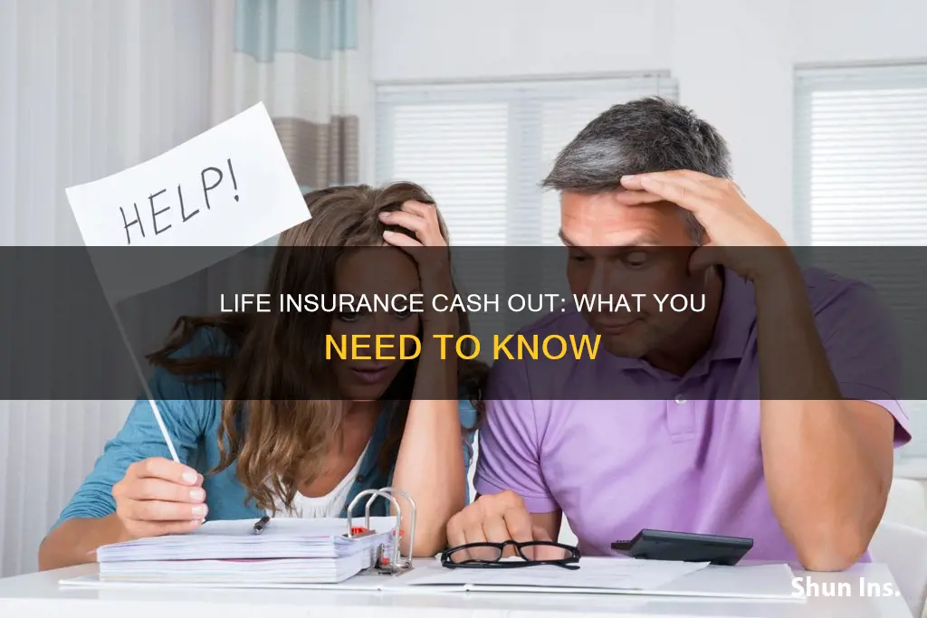 what happens when you cash out life insurance